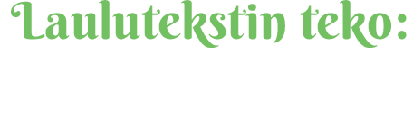 Laulutekstin teko, osa 1: Hanat auki